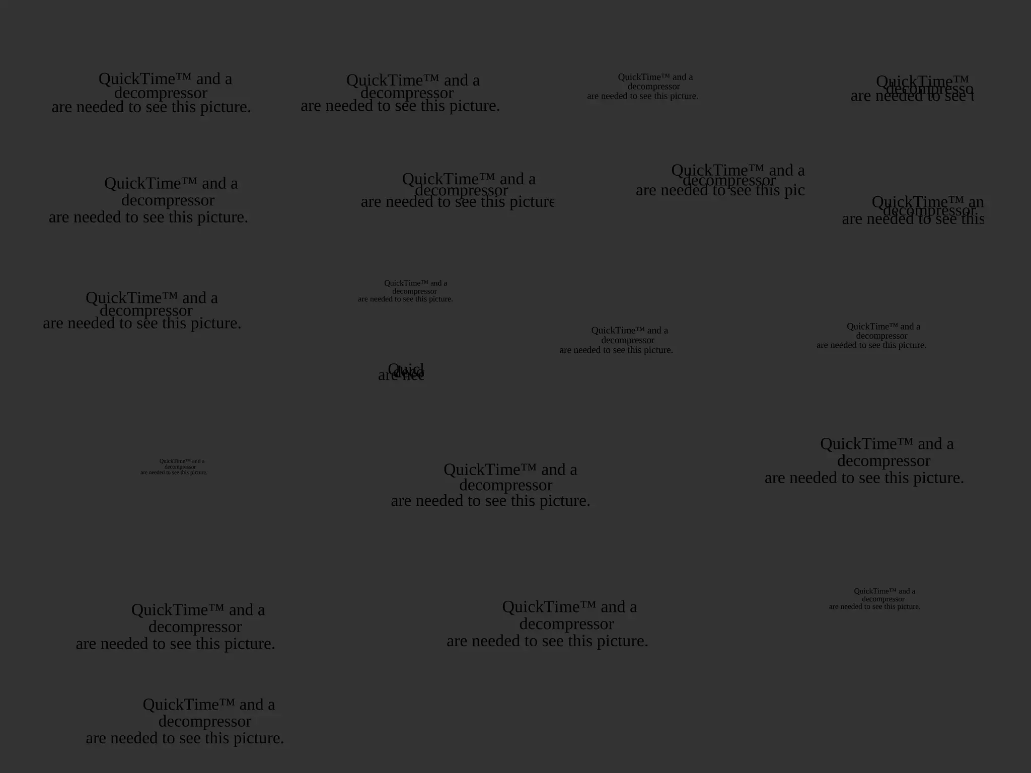 QuickTime™ and a
decompressor
are needed to see this picture.
QuickTime™ and adecompressor
are needed to see this picture
QuickTime™ and a
decompressor
are needed to see this picture.
QuickTime™ and a
decompressor
are needed to see this picture.
QuickTime™ and a
decompressor
are needed to see this picture.
QuickTime™ and a
decompressor
are needed to see this picture.
QuickTime™ and a
decompressor
are needed to see this picture.
QuickTime™ and a
decompressor
are needed to see this picture.
QuickTime™ and a
decompressor
are needed to see this picture.
QuickTime™ and a
decompressor
are needed to see this picture.
QuickTime™ and a
decompressor
are needed to see this picture.
QuickTime™ and adecompressorare needed to see this pictu
QuickTime™ and a
decompressor
are needed to see this picture.
QuickTime™ and a
decompressor
are needed to see this picture.
QuickTime™ and a
decompressor
are needed to see this picture.
QuickTime™ and a
decompressor
are needed to see this picture.
QuickTime™ and a
decompressor
are needed to see this picture.
QuickTime™ and adecompressorare needed to see this picture.
QuickTime™ and a
decompressor
are needed to see this picture.
QuickTime™ and a
decompressor
are needed to see this picture.
 