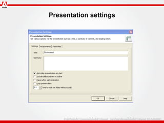 Presentation settings
 