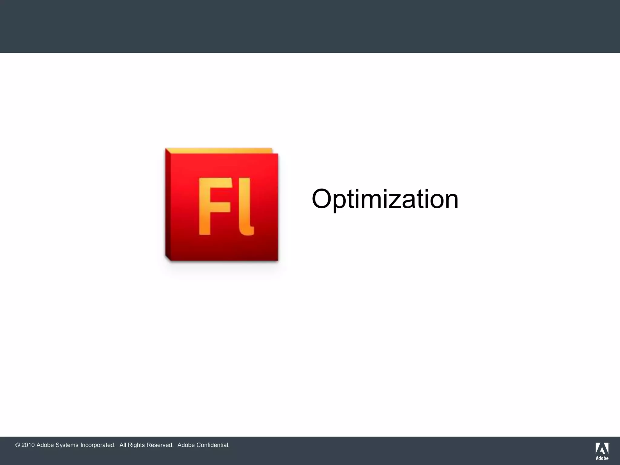 Flash Player on most smartphones shipping in 2012, >250M cumulative53%35%9%Source: Strategy Analytics smartphone forecast (January 2010) and Adobe adoption estimates
