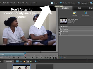 Don’t forget to
continuously save your
work!
 