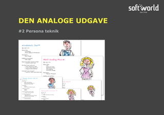 #2 Persona teknik
DEN ANALOGE UDGAVE
 