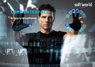 XX
•	xxx
•	xxx
XXX
•	xxx
•	xxx
XXX
•	xxx
•	xxx
•	xxx
Brugergrænsefladen
USER INTERFACE
 