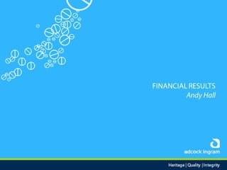 Adcock Ingram Audited Group Results 2013 - Presentation