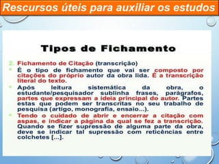 Sinopse
Rescursos úteis para auxiliar os estudos
 