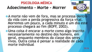 Adoecimento - morte - morrer (Dr_Nelson) | PPTX