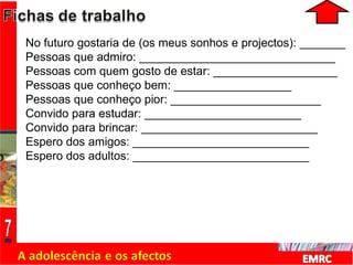 No futuro gostaria de (os meus sonhos e projectos): _______ Pessoas que admiro: ______________________________ Pessoas com quem gosto de estar: ___________________ Pessoas que conheço bem: __________________ Pessoas que conheço pior: _______________________ Convido para estudar: ________________________ Convido para brincar: ___________________________ Espero dos amigos: ___________________________ Espero dos adultos: ___________________________ 