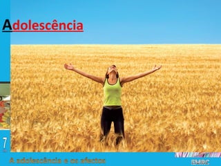 A dolescência 