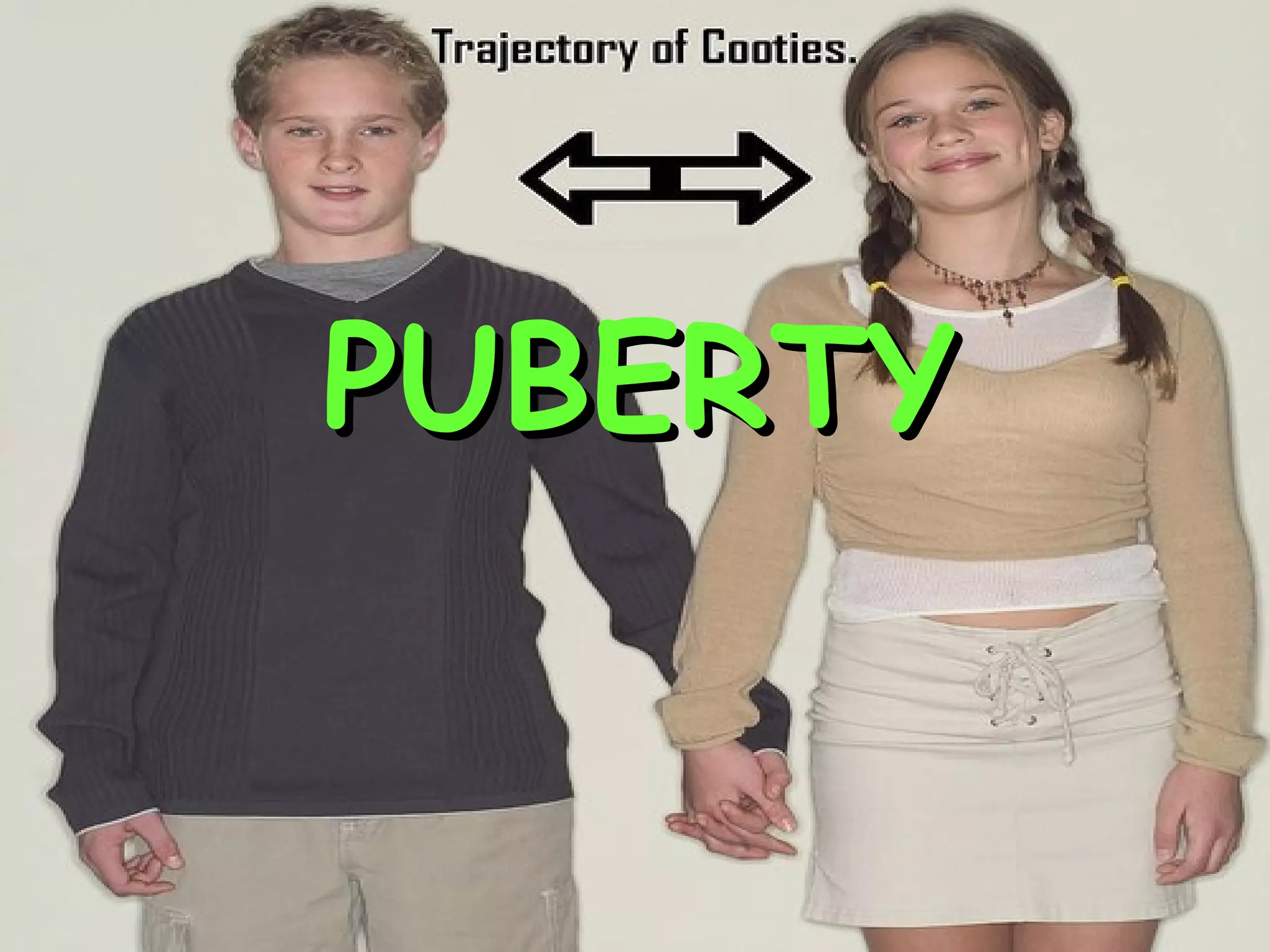 PUBERTY 