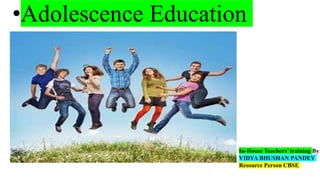 Adolescence Education.pptx