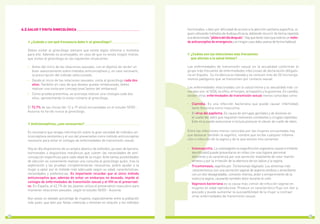 1312
4.2.SALUD Y VISITA GINECOLÓGICA
¿Cuándo y con qué frecuencia debo ir al ginecólogo?
Debes visitar al ginecólogo siempre que exista algún síntoma o molestia
para ello. Además es aconsejable, en caso de que no exista ningún motivo,
que visites al ginecólogo en las siguientes situaciones:
-	 Antes del inicio de las relaciones sexuales, con el objetivo de recibir un 	
	 buen asesoramiento sobre métodos anticonceptivos y, en caso necesario,	
	 la prescripción del método seleccionado.
-	 Desde el inicio de las relaciones sexuales, visita al ginecólogo cada dos
	 años. También en caso de que desees quedar embarazada, debes 	
	 realizar una visita pre-concepcional (antes del embarazo).
-	 Como prueba preventiva, se aconseja realizar una citología cada dos 	
	 años, aprovechando la visita rutinaria al ginecólogo.
El 72,7% de las chicas (de 12 a 19 años) encuestadas en el estudio SEGO -
Ausonia no ha ido nunca al ginecólogo.
Anticonceptivos, ¿son necesarios?
Es necesario que tengas información sobre la gran variedad de métodos an-
ticonceptivos existentes y el uso del preservativo como método anticonceptivo
necesario para evitar el contagio de enfermedades de transmisión sexual.
Hoy en día disponemos de un amplio abanico de métodos, ya sean de barrera,
hormonales o dispositivos mecánicos que cubren las necesidades de anti-
concepción específicas para cada edad de la mujer. Ante tantas posibilidades
de elección es conveniente realizar una consulta al ginecólogo quien, tras la
exploración y las pruebas complementarias necesarias, podrá ayudar a la
mujer a optar por el método más adecuado según su edad, características,
necesidades y preferencias. Es importante recordar que el único método
anticonceptivo que, además de evitar un embarazo no deseado, impide el
contagio de enfermedades de transmisión sexual y el VIH es el preservati-
vo. En España, el 42,1% de las jóvenes utiliza el preservativo masculino para
mantener relaciones sexuales, según el estudio SEGO - Ausonia.
Aún existe un elevado porcentaje de mujeres, especialmente entre la población
más joven, que bien por falsas creencias o temores en relación a los métodos
hormonales, o bien por dificultad de acceso a la atención sanitaria específica, si-
guen utilizando métodos de dudosa eficacia, debiendo recurrir de forma repetida
aladenominada“píldoradeldíadespués”.Hayquetenerclaroqueesteesunméto-
doanticonceptivodeemergencia y en ningún caso debe usarse de forma habitual.
¿Cuáles son las infecciones más frecuentes
	 que afectan a la salud íntima?
Las enfermedades de transmisión sexual en la actualidad conforman el
grupo más frecuente de enfermedades infecciosas de declaración obligato-
ria en España.  Su incidencia es elevada y se conocen más de 20 microorga-
nismos patógenos que se transmiten por contacto sexual.
Las enfermedades relacionadas con la salud íntima y la sexualidad más co-
nocidas son: el SIDA, la sífilis, el herpes, la hepatitis y la gonorrea. En cambio,
existen otras enfermedades de transmisión sexual menos conocidas como:
-	 Clamidia. Es una infección bacteriana que puede causar infertilidad,	
	 tanto femenina como masculina.
-	 El virus del papiloma. Es causa de verrugas genitales y de lesiones en 	
	 el cuello del útero que requieren revisiones constantes y cirugías repetidas. 	
	 Este virus puede evolucionar e incluso provocar el cáncer de cuello de útero.  
Entre las infecciones menos conocidas por las mujeres encuestadas hay
que destacar también la vaginitis, nombre que recibe cualquier inflama-
ción o infección de la vagina y de la que existen tres variantes:
-	 Vulvovaginitis. La vulvovaginits no específica (sin organismo causal ni irritante 	
	 identificado) puede presentarse en niñas con una higiene personal 	
	 deficiente y se caracteriza por una secreción maloliente de color marrón 	
	 verdoso y por la irritación de la abertura de los labios y la vagina.
-	 Tricomoniasis, vaginitis por Trichomonas Vaginalis. Los síntomas más 	
	 	característicos son una secreción vaginal de aspecto verdoso o amarillento 	
	 con un olor desagradable, comezón intensa, ardor y enrojecimiento de la 	
	 vulva y la vagina, causando también dolor durante el coito.
-	 Vaginosis bacteriana es la causa más común de infección vaginal en 	
	 mujeres en edad reproductiva. Produce un característico flujo con olor a 	
	 pescado y puede aumentar la susceptibilidad de la mujer a contraer 	
	 otras enfermedades de transmisión sexual.
 