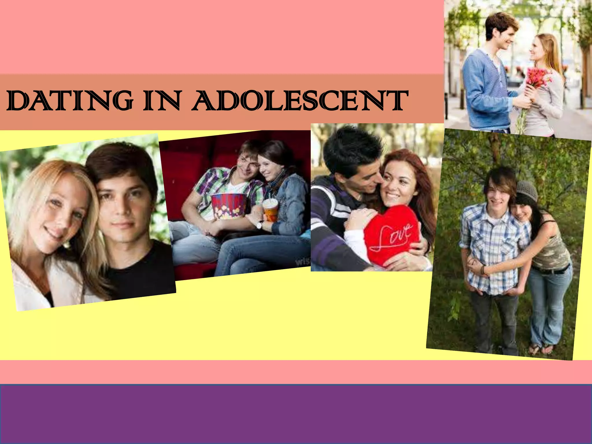 DATING IN ADOLESCENT

 
