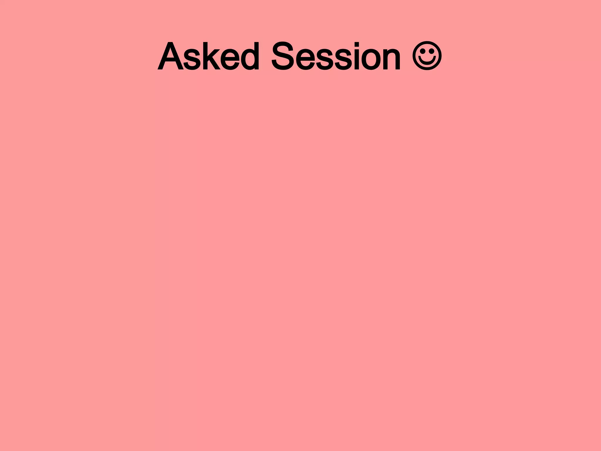 Asked Session 

 