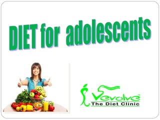 DIET for  adolescents 