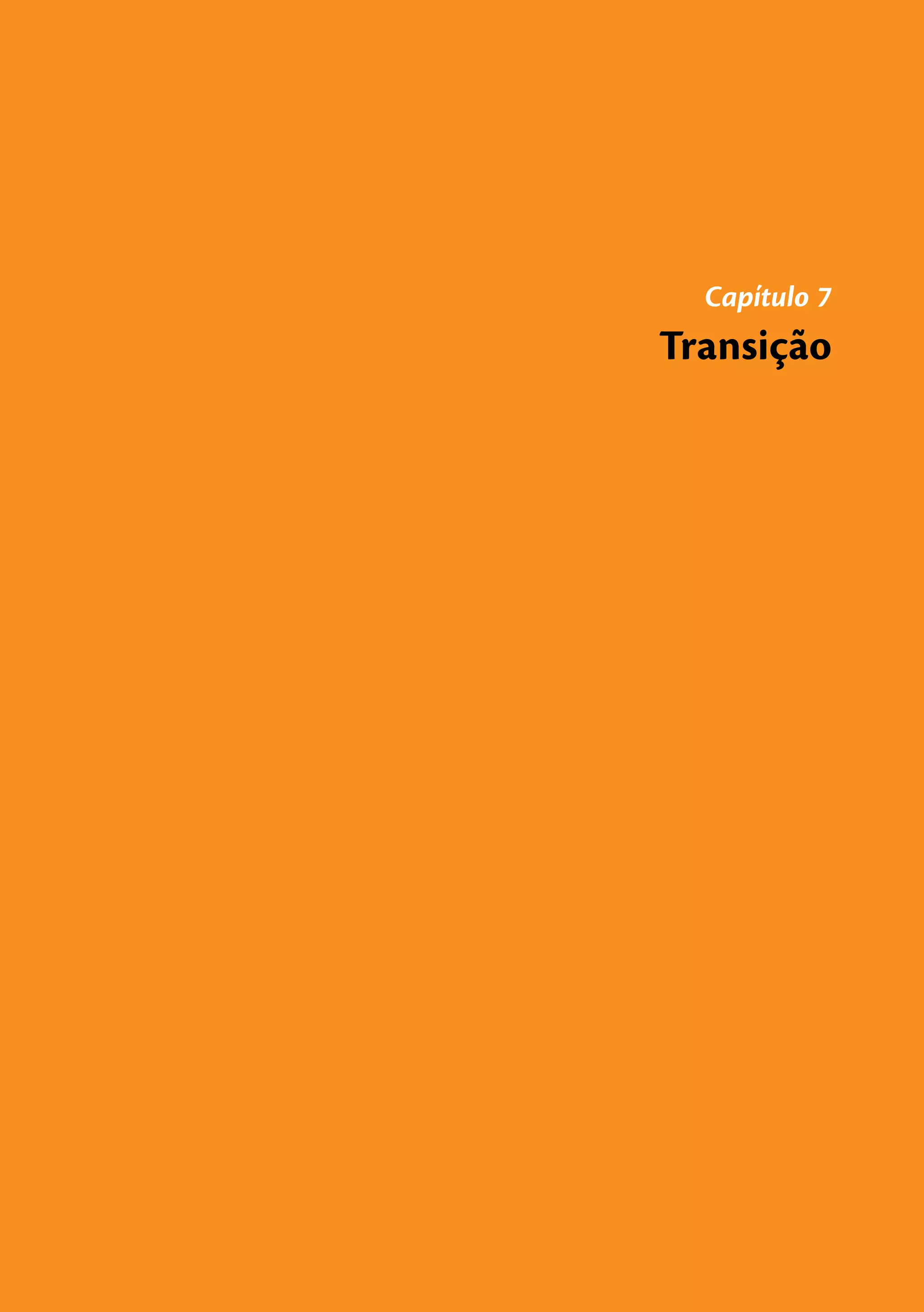 Capítulo 7
Transição
 