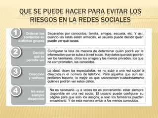 QUE SE PUEDE HACER PARA EVITAR LOS
RIESGOS EN LA REDES SOCIALES

 