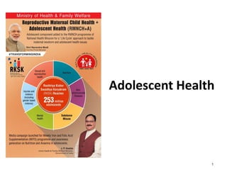 1
Adolescent Health
 