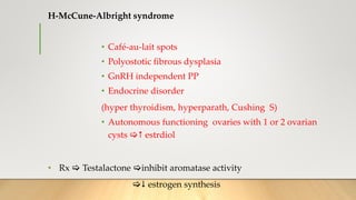H-McCune-Albright syndrome
• Café-au-lait spots
• Polyostotic fibrous dysplasia
• GnRH independent PP
• Endocrine disorder...