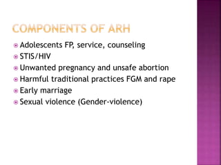 ADOLESCENT REPRODUCTIVE HEALTH (ARH).pptx