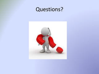 Questions?
 