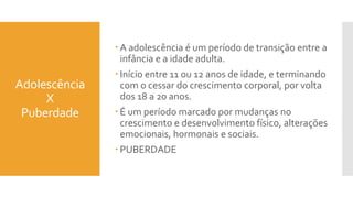 ADOLESCÊNCIA_ e _puberdade_ 8__ ano.pptx