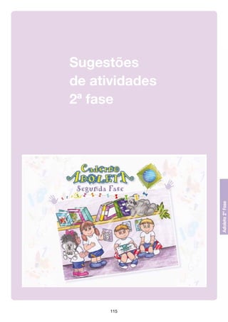 Sugestões
de atividades
2ª fase

115

 