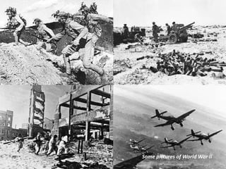 Some pictures of World War II
 