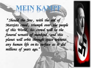 “ Should the Jew , with the aid of
Marxists creed , triumph over the people
of this World , his crowd will be the
funeral wreath of mankind , and this
planet will orbit through space without
any human life on its surface as it did
millions of years ago.”
 