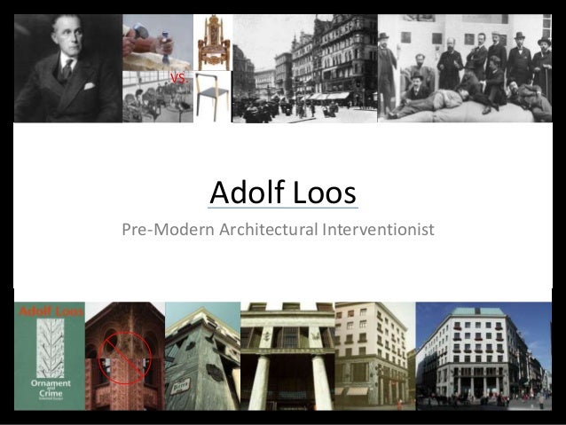 Adolf Loos Pre Modern Architectural Interventionist