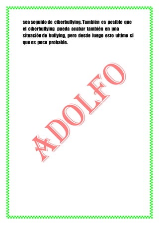 Adolfo el  ciberbullying