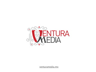 venturamedia.mx 
 