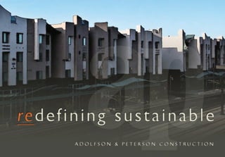 Adolfson &amp; Peterson Construction   Redefining Sustainable Brochure