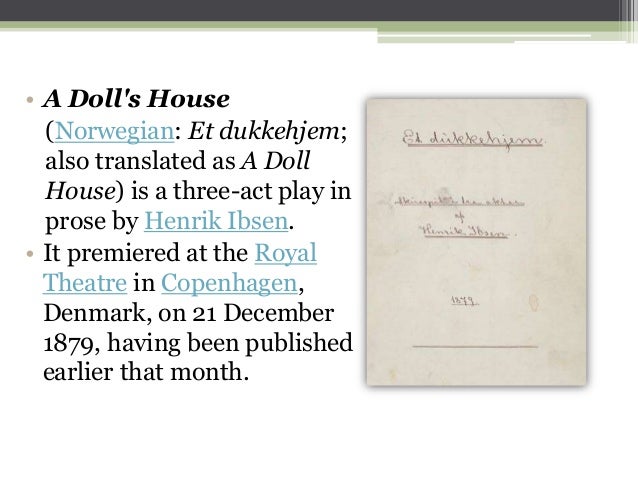 an overview of act two in a dolls house a play by henrik ibsen Summary and analysis: act iii a doll's house analysis henrik ibsen the significance of the title of the play a doll's house, by henrik ibsen. an overview of act two in a dolls house a play by henrik ibsen Summary and analysis: act iii a doll's house analysis henrik ibsen the significance of the title of the play a doll's house, by henrik ibsen.