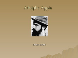 Adolphe Appia ,[object Object]
