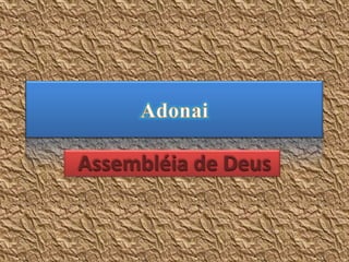 Adonai Assembléia de Deus   