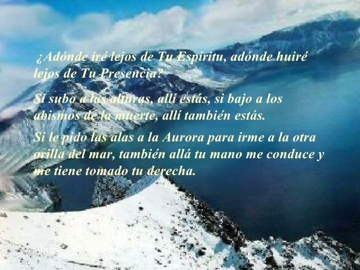 A donde ire lejos de ti... salmos 138 y 139