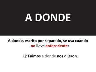 Adonde o a donde | PPTX