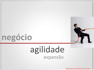 negócioagilidadeexpansãoInformaçãoapresentaçãoevento Allen