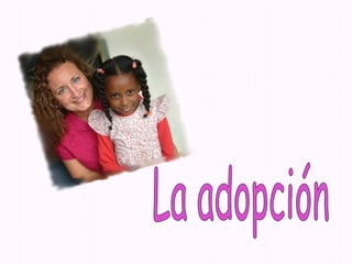 La adopción 