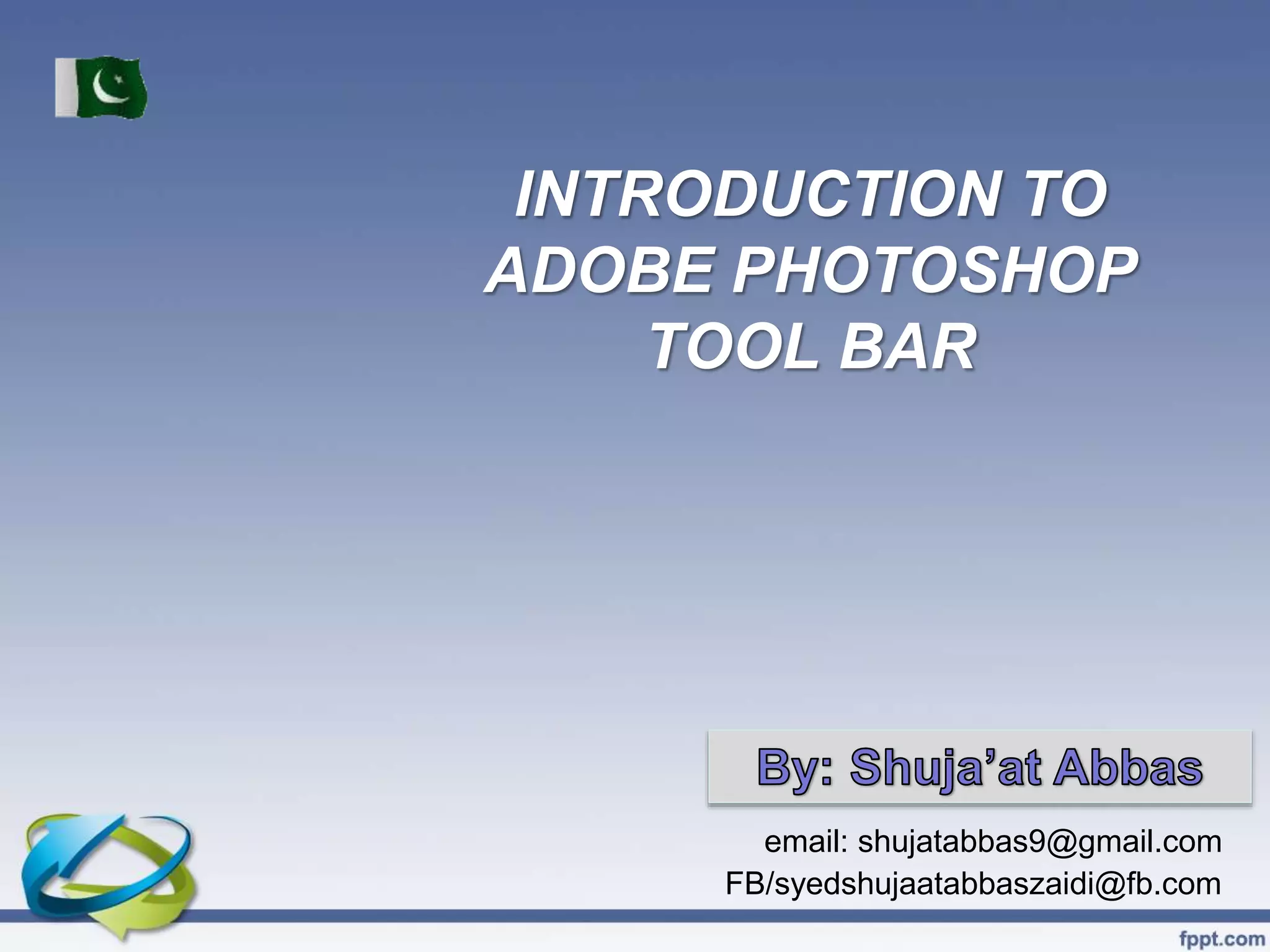 Adope Photoshop Tool Bar (By: Shujaat Abbas) | PPT
