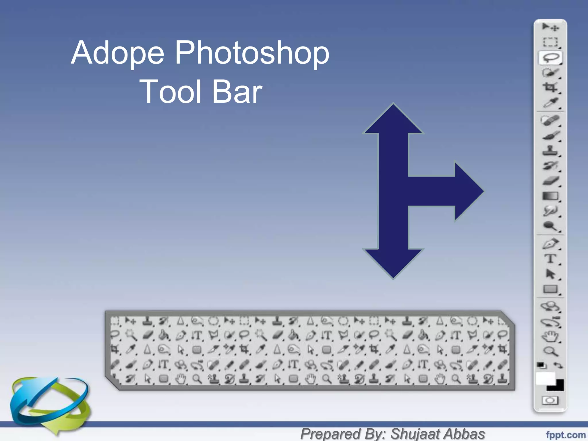 Adope Photoshop Tool Bar (By: Shujaat Abbas) | PPT
