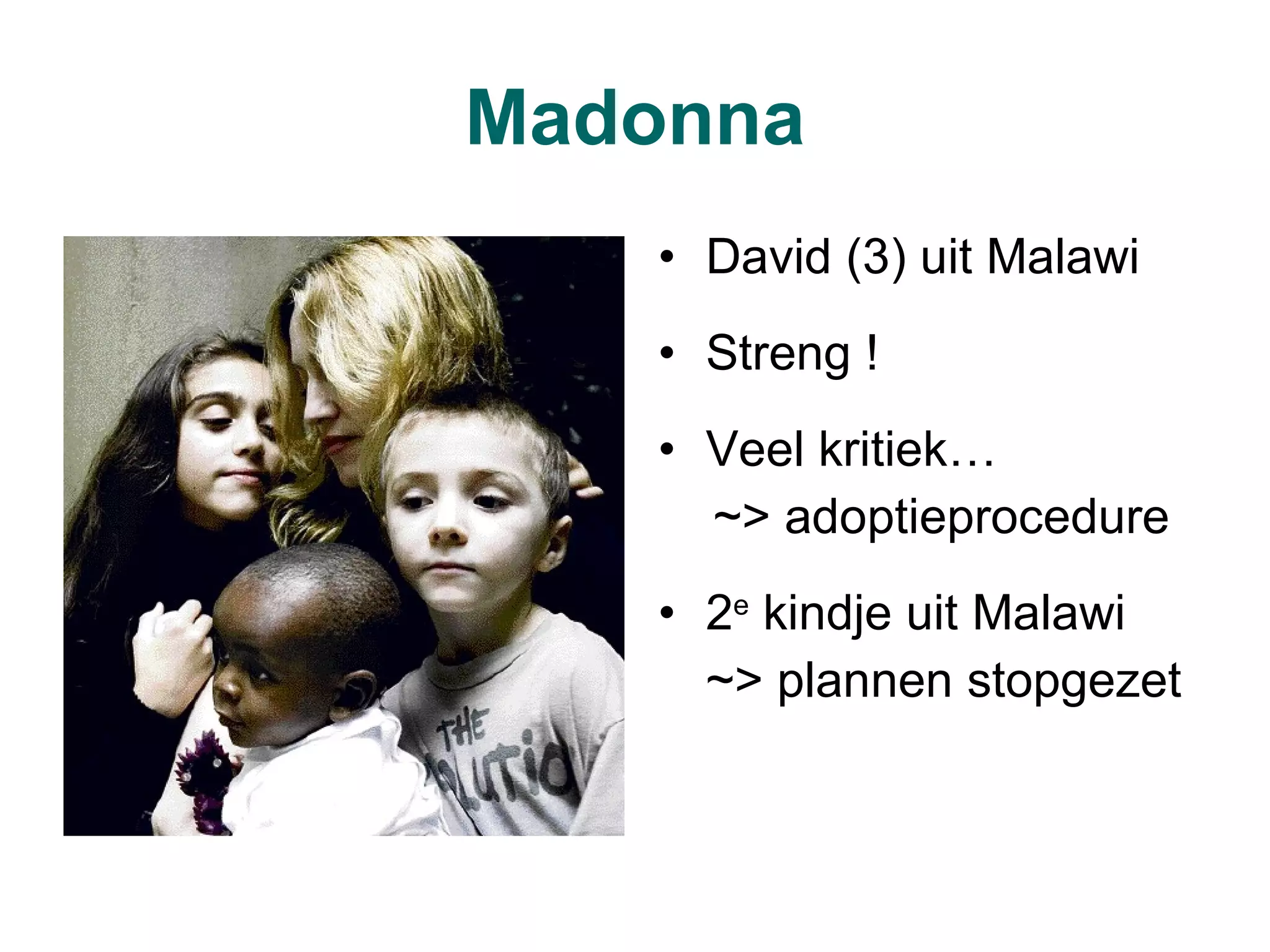 Madonna David (3) uit Malawi Streng ! Veel kritiek… ~> adoptieprocedure 2 e  kindje uit Malawi ~> plannen stopgezet 