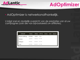 AdOptimizerWij werken met veel verschillende typen banners, waaronder deze:Streaming Video BannerZoekbox BannerMulti Product BannerOverlayer Banner