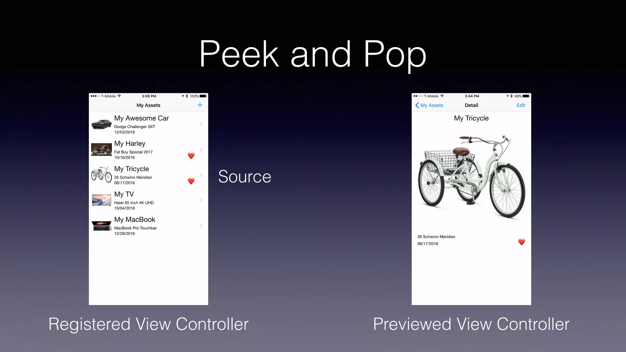 Peek and Pop
Registered View Controller Previewed View Controller
Source
 