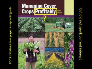 ?
USDAinitiativeshaveplayedasupportingrole
butdidnotsparkcurrentinterest
 