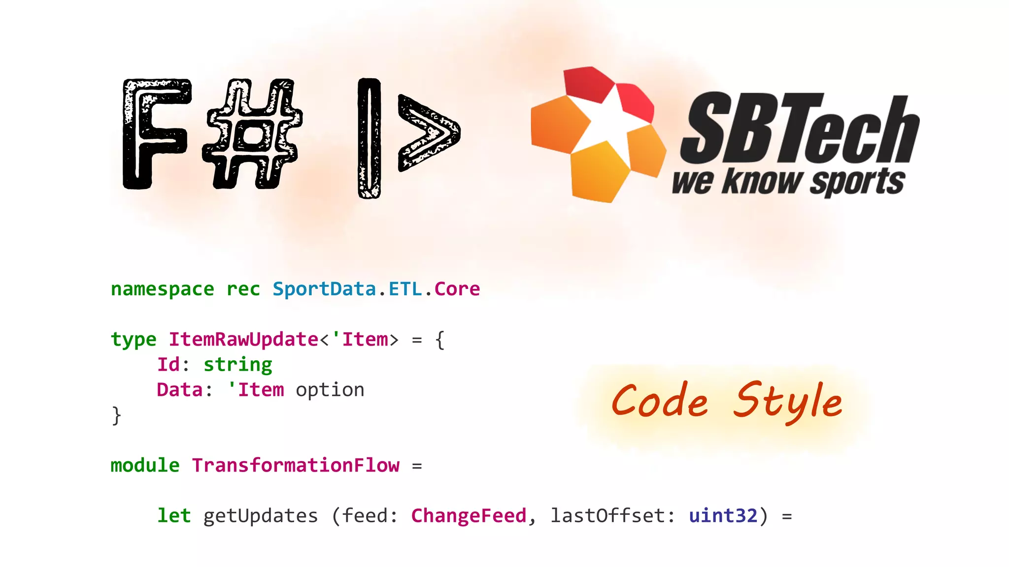 namespace rec SportData.ETL.Core
type ItemRawUpdate<'Item> = {
Id: string
Data: 'Item option
}
module TransformationFlow =
let getUpdates (feed: ChangeFeed, lastOffset: uint32) =
Code Style
 
