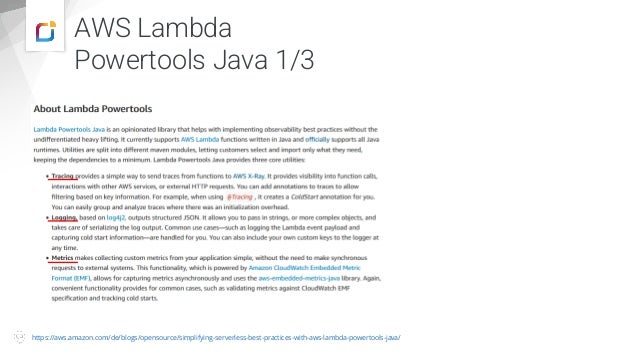 AWS Lambda
Powertools Java 1/3
https://aws.amazon.com/de/blogs/opensource/simplifying-serverless-best-practices-with-aws-lambda-powertools-java/
 