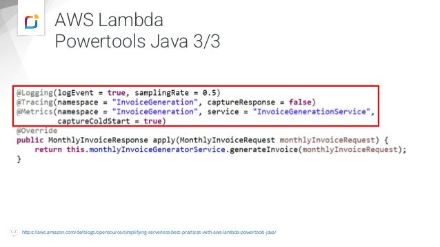 AWS Lambda
Powertools Java 3/3
https://aws.amazon.com/de/blogs/opensource/simplifying-serverless-best-practices-with-aws-lambda-powertools-java/
 