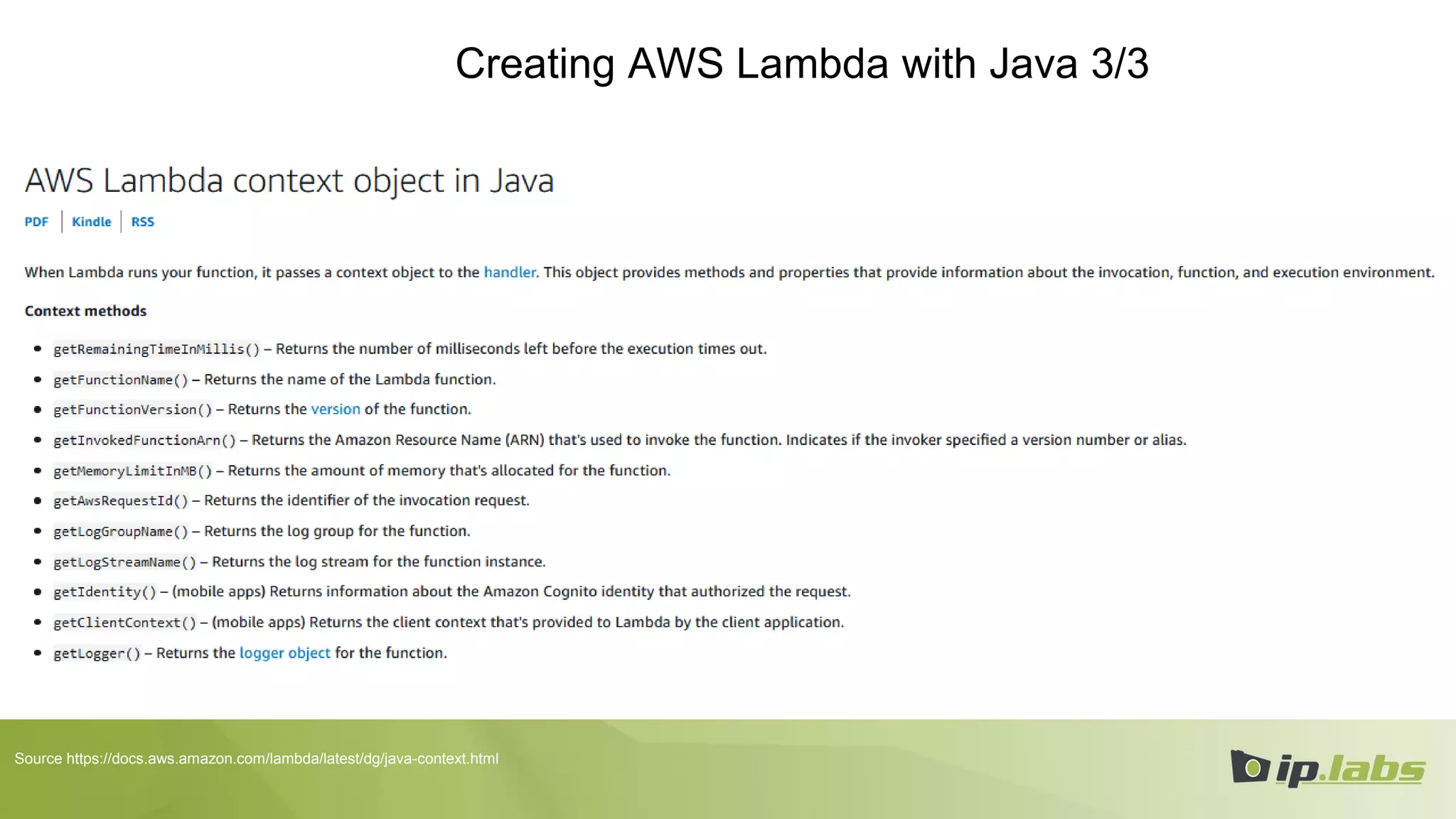 Creating AWS Lambda with Java 3/3
:
Source https://docs.aws.amazon.com/lambda/latest/dg/java-context.html
 