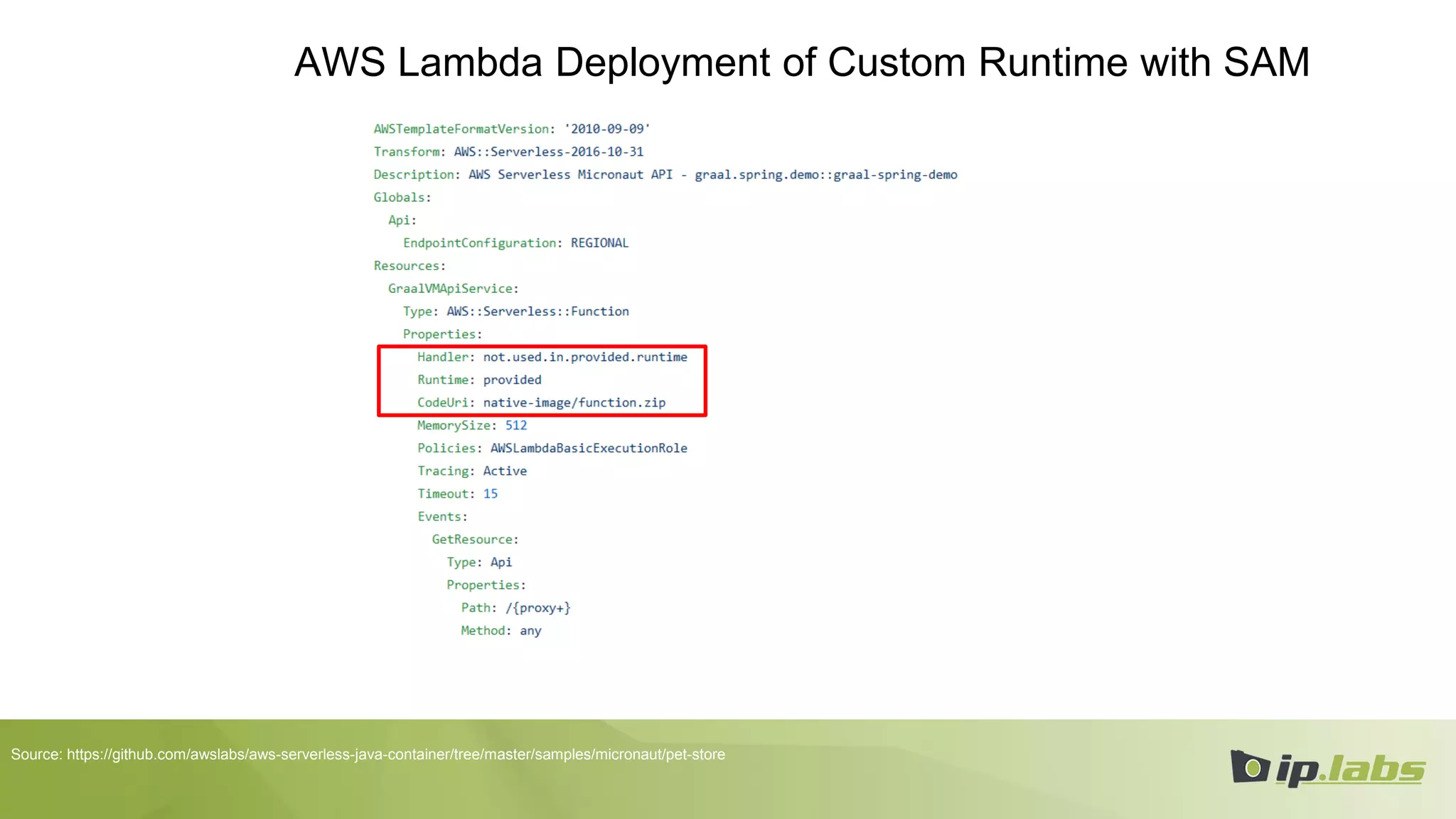 AWS Lambda Deployment of Custom Runtime with SAM
Source: https://github.com/awslabs/aws-serverless-java-container/tree/master/samples/micronaut/pet-store
 
