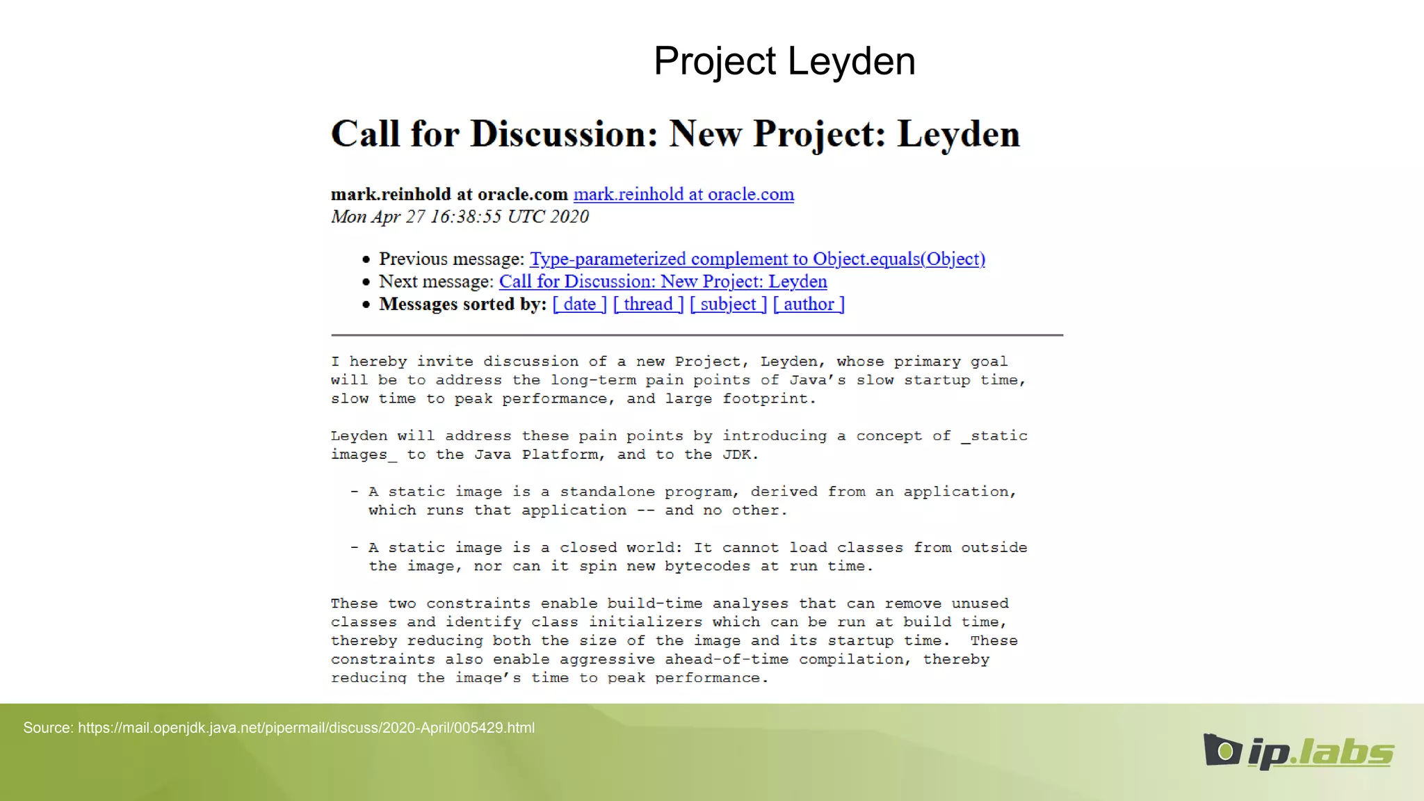 Project Leyden
Source: https://mail.openjdk.java.net/pipermail/discuss/2020-April/005429.html
 